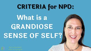 Criteria For NPD  What Is a Grandiose Sense Of Self  Narcissistic Traits In A Relationship [upl. by Ahsiket]