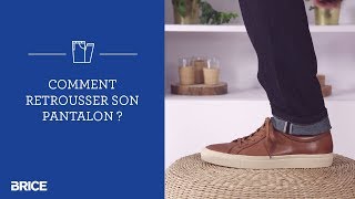 Comment retrousser son pantalon   BRICE [upl. by Ahsenra]