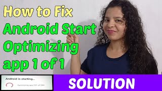 How to Fix Android Start Optimizing app 1 of 1 2023 [upl. by Naujek227]