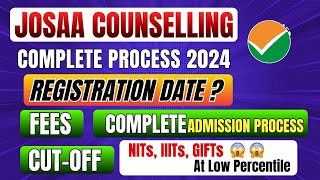 JoSAA Counselling Procedure 2024  Everything About JoSAA Cunselling  JOSSA 2024 Registration Date [upl. by Aidas]