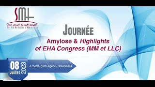 Session 2  Journée Amylose amp Highlights of EHA Congress MM et LLC [upl. by Giarg984]