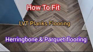 I Teach you How To Fit Herringbone amp Parquet Style Lvt Planks Flooring  A to Z Details For DIY Work [upl. by Acinorahs]