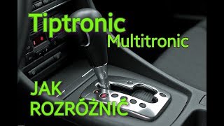 SKRZYNIE AUTOMATYCZNE TIPTRONIC MULTITRONIC JAK SPRAWDZIĆ ROZRÓŻNIĆ [upl. by Cila]