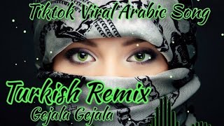 Gejala Gejala  Turkish Remix  Tiktok Viral Arabic Song [upl. by Louanna]