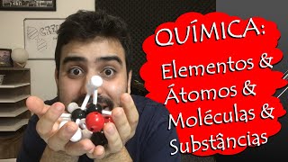 QUÍMICA Átomos Elementos Moléculas e Substâncias [upl. by Navonod]