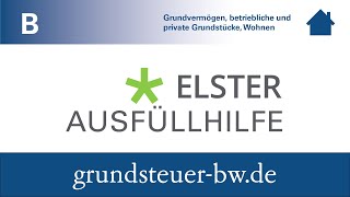 ELSTERAusfüllhilfe Grundsteuer B für BadenWürttemberg [upl. by Annaet822]