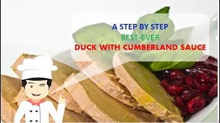 Best Ever DUCK WITH CUMBERLAND SAUCE [upl. by Herzog616]