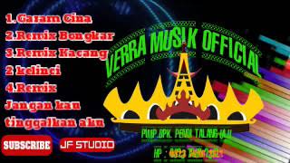 REMIX LAMPUNG VERRA MUSIK OFFICIAL GARAM CINA PLAY LIST 1 JAM REMIX [upl. by Anicart]