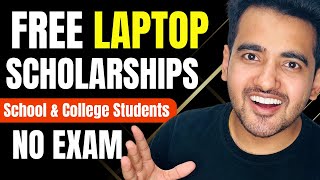 Top 3 Free Scholarships  Free Laptop Scholarship for School amp College Students  Benefit Rs 1 Lakh [upl. by Vaenfila814]