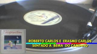 ROBERTO CARLOS E ERASMO CARLOS  SENTADO A BEIRA DO CAMINHO LP VINIL [upl. by Erminna]