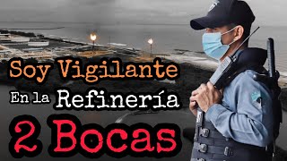 SOY VIGILANTE EN LA REFINERÍA OLMECA Y DURANTE MI RONDIN VI ALGO DE OTRO MUNDO LA GENTE DEBE SABER [upl. by Barnabas]