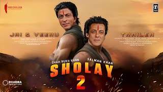 SHOLAY 2 Returns  Trailer  Salman Khan  Shah Rukh Khan  Jai amp Veeru  Priyanka C Katrina K [upl. by Convery]