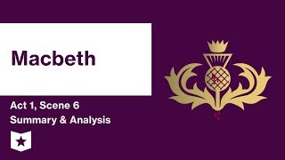 Macbeth by William Shakespeare  Act 1 Scene 6 Summary amp Analysis [upl. by Lunseth]