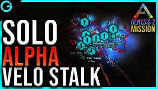 SOLO Alpha Velo Stalk Mission Ark Genesis Part 2  Official Small Tribes PvP [upl. by Eanel]