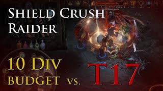 Shield Crush Raider  clears t17 Sanctuary map 10 div budget build [upl. by Sej]