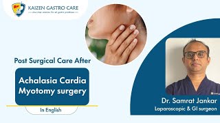 AchalasiaCardia PostSurgical Care  Life After Achalasia Surgery KaizenGastroCare drsamratjankar [upl. by Anear]