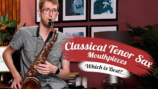 Which is the BEST classical Tenor Sax mouthpiece  Selmer vs Vandoren [upl. by Arata]