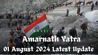 Amarnath Yatra 01 August 2024 Latest Update from Indian Travel Online [upl. by Walczak]