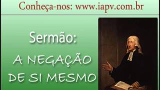 A Negação de Si Mesmo  John Wesley em Áudio [upl. by Ilario]