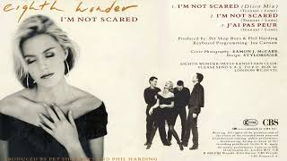 EIGHTH WONDER 🔥 quotIM NOT SCAREDquot 1988 X3 MIXES 12 PSB Disco Mix7 Single Mix12 French 80s [upl. by Idnal397]