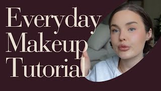 EVERYDAY MAKEUP TUTORIAL [upl. by Conte]