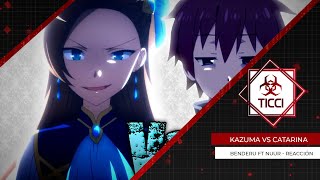 Reaccion Kazuma Satou Vs Catarina Claes Batalla de Rap  Benderu ft Nuur [upl. by Llyrat329]