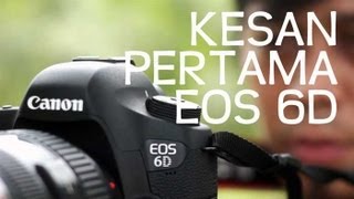 Kesan Pertama Canon EOS 6D [upl. by Hennie]