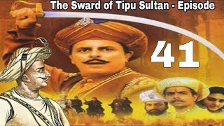 The Sward of Tipu Sultan  Episode  41 HD [upl. by Bouley64]