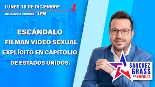 Filman video sexual en el Capitolio de Estados Unidos I Sánchez Grass en América I UniVista TV [upl. by Breed]