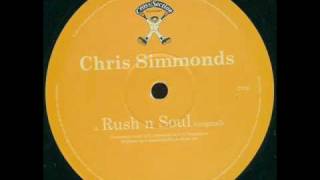 Chris SimmondsRush N Soul [upl. by Yelwar159]