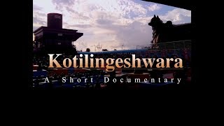 Kotilingeshwara  A Short Documentary [upl. by Ardin]