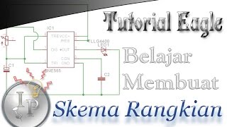 Tutorial Eagle 2 Belajar Membuat Skema Rangkaian [upl. by Ahsikcin]