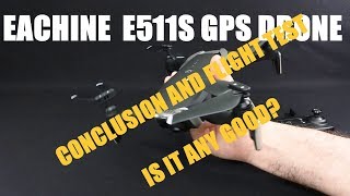 EACHINE E511S GPS DRONE CONCLUSION AND FLIGHT TEST [upl. by Cynth290]