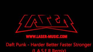 Daft Punk  Harder Better Faster Stronger LASER Remix [upl. by Spark739]