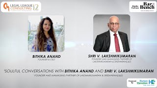 Soulful Conversations with Bithika Anand Founder of Lakshmikumaran amp Sridharan V Lakshmikumaran [upl. by Harahs]