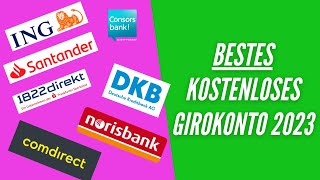 Das BESTE kostenlose Girokonto 2023  Der große Girokonto Vergleich [upl. by Rogers]