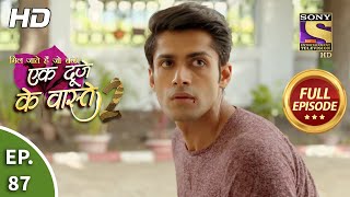 Ek Duje Ke Vaaste 2  Ep 87  Full Episode  25th September 2020 [upl. by Onilegna]