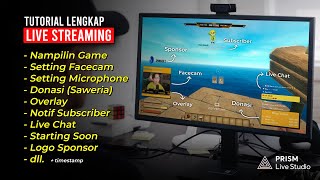 Tutorial Live Streaming Komplit Game Facecam Mic Donasi Overlay dll  PRISM Live Studio [upl. by Nester]