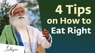 4 Tips on How to Eat Right – Sadhguru [upl. by Gnas]