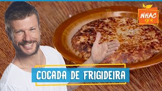 Cocada de frigideira leva apenas quatro ingredientes  Rodrigo Hilbert  Tempero de Família [upl. by Bordie]