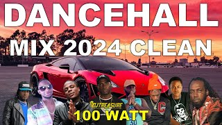 DANCEHALL MIX 2024 CLEAN  NEW DANCEHALL SONGS 2024 CLEAN  DJ TREASURE CLEAN MIX  100 WATT [upl. by Eatnuahc]