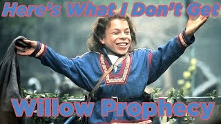 The Willow Prophecy  Heres What I Dont Get Ep 2 [upl. by Anwad]