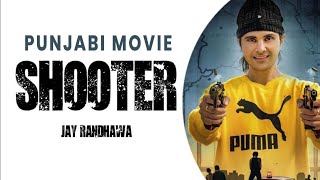 Leaked Shooter Movie HD Jayy Randhawa  Punjabi Movie [upl. by Atnima162]