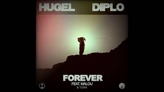 Diplo amp Hugel feat Malou amp Yuna  Forever Extended Mix [upl. by Mitchel]