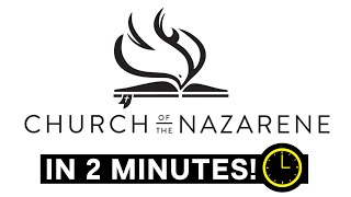 Church of the Nazarene Explained in 2 Minutes [upl. by Eceer]