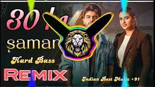 30 Ka Saman Amanraj Gill Dj Remix Hard Bass  Pranjal Dahiya  Vibration  New Haryana Dj Song 2024 [upl. by Virginia287]