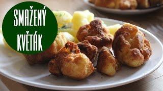 SMAŽENÝ KVĚTÁK  recept [upl. by Fitalludba]