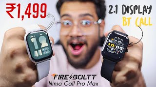 I Used ₹1499 BIGGEST CURVED Display Smartwatch  Firebolt Ninja Call Pro MAX [upl. by Yelrak]