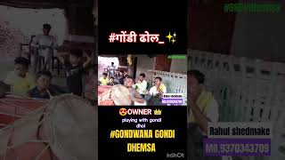 GONDI DHEMSA  OWNER  PLAYING WITH GONDI DHOL💃🕺🎧 USE HEADPHONES 🔥 ggd dhemsa [upl. by Natam]