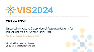 UncertaintyAware Deep Neural Representations for Visual Analysis of Vector Field Data  Fast Forwa [upl. by Terencio]